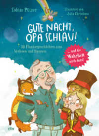 Gute Nacht, Opa Schlau - 10 Flunkergeschichten zum Vorlesen und Staunen : Fantasievolles Vorlesebuch zu Naturphänomenen ab 4 （1. Auflage. 2022. 112 S. 45 Abb. 240.00 mm）