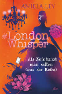 #London Whisper - Als Zofe tanzt man selten (aus der Reihe) : Turbulente Zeitreisegeschichte mit Suchtcharakter ab 12 (#London Whisper-Reihe 2) （1. Auflage. 2022. 384 S. 24 Abb. 220.00 mm）