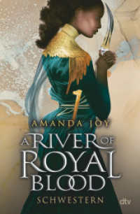 A River of Royal Blood - Schwestern : Zweiter Teil der romantisch spannenden Fantasyreihe voll gefährlicher Magie (Die A River of Royal Blood-Reihe 2) （1. Auflage. 2023. 416 S. 220.00 mm）