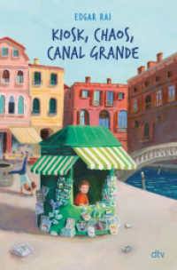 Kiosk, Chaos, Canal Grande : Illustrierter Kinderroman ab 9 （2. Aufl. 2023. 176 S. 25 Abb. 220.00 mm）
