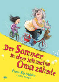 Der Sommer, in dem ich meine Oma zähmte (Lisbet-und-Oma-Reihe 1) （1. Auflage. 2023. 192 S. 240.00 mm）