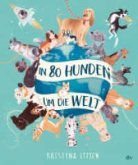 In 80 Hunden um die Welt : Für alle Hundefans ab 5. Ein wunderschön illustriertes Sachbilderbuch mit ganz viel Basiswissen zu vielen beliebten Hunderassen （1. Auflage. 2024. 72 S. 285.00 mm）