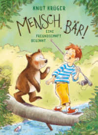 Mensch, Bär! : Eine Freundschaft beginnt （1. Auflage. 2024. 112 S. 240.00 mm）