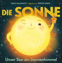Die Sonne - Unser Star am Sternenhimmel : Spielerische Sachbuch-Reihe rund um unser Sonnensystem (Planeten-Bilderbuch-Reihe 1) （1. Auflage. 2024. 32 S. 32 Abb. 205.00 mm）