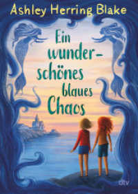 Ein wunderschönes blaues Chaos : Warmherzige Geschichte ab 11 über Familie, Freundschaft und den Mut, sich seinen Ängsten zu stellen （1. Auflage. 2024. 352 S. 220.00 mm）