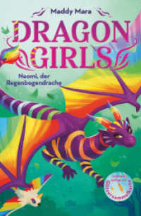 Dragon Girls - Naomi, der Regenbogendrache (Die Dragon Girls-Reihe 3) （1. Auflage. 2024. 128 S. 15 Abb. 220.00 mm）