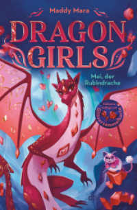 Dragon Girls - Mei, der Rubindrache (Die Dragon Girls-Reihe 4) （1. Auflage. 2024. 144 S. 15 Abb. 220.00 mm）