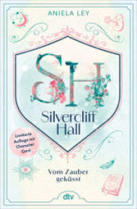 Silvercliff Hall - Vom Zauber geküsst : Light-Academia-Romantasy mit charmantem Oxford-Setting | Wunderschön veredelt und mit Character Card in limitierter Auflage (Die Silvercliff-Hall-Reihe 1) （1. Auflage. 2024. 384 S. 220.00 mm）