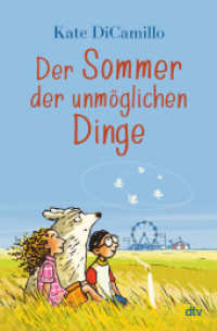 Der Sommer der unmöglichen Dinge （1. Auflage. 2025. 208 S. 220.00 mm）