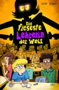 Die fieseste Lehrerin der Welt : Spannendes und lustiges Schul-Abenteuer für Jungen und Mädchen ab 8 - von der beliebten Autorin der Penny-Pepper-Reihe （1. Auflage. 2025. 176 S. 30 Abb. 220.00 mm）
