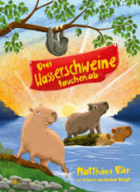 Drei Wasserschweine tauchen ab (Die Wasserschwein-Reihe 3) （1. Auflage. 2026. 144 S. 240.00 mm）