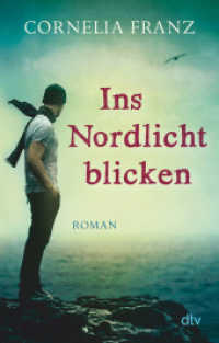 Ins Nordlicht blicken : Roman (dtv Taschenbücher 78278) （13. Aufl. 2015. 288 S. 191.00 mm）