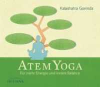 Atem-Yoga, Audio-CD : Für mehr Energie und innere Balance. 69 Min. （2012. 12 S. Beil.: 12 S. Booklet. 141 mm）