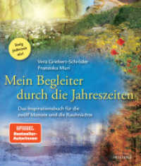 Mein Begleiter durch die Jahreszeiten : Das Inspirationsbuch für die zwölf Monate und die Rauhnächte - Steig jederzeit ein! （2018. 160 S. 30 farbige Abbildungen. 206 mm）