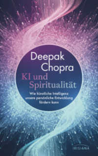 KI und Spiritualität : Wie künstliche Intelligenz unsere persönliche Entwicklung fördern kann （Deutsche Erstausgabe. 2025. 304 S. 1 SW-Abb. 221 mm）