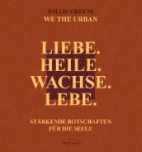 Liebe. Heile. Wachse. Lebe. : Stärkende Botschaften für die Seele - vom Gründer von WE THE URBAN （Deutsche Erstausgabe. 2025. 224 S. 179 mm）