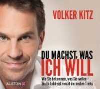 Du machst, was ich will, 1 Audio-CD : Wie Sie bekommen, was Sie wollen - ein Ex-Lobbyist verrät die besten Tricks. CD Standard Audio Format （Originalausgabe. 2013. 141 mm）
