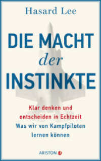 Die Macht der Instinkte : Klar denken und entscheiden in Echtzeit: Was wir von Kampfpiloten lernen können （2024. 288 S. 221 mm）