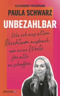Unbezahlbar : Wie ich aus altem Reichtum ausbrach, um neue Werte für alle zu schaffen （Originalausgabe. 2025. 256 S. 215 mm）