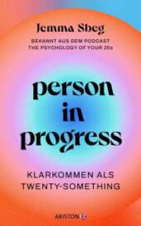 Person in Progress : Klarkommen als Twenty-Something - Bekannt aus dem Podcast The Psychology of Your 20s （Deutsche Erstausgabe. 2025. 336 S. 221 mm）