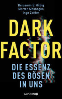 Dark Factor - die Essenz des Bösen in uns （Originalausgabe. 2025. 240 S. 15 SW-Abb. 215 mm）
