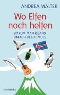 Wo Elfen noch helfen : Warum man Island einfach lieben muss （8. Aufl. 2011. 205 S. 216 mm）