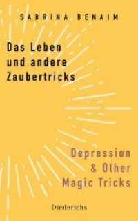 Das Leben und andere Zaubertricks / Depression and Other Magic Tricks （2019. 164 S. 201 mm）