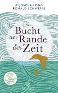 Die Bucht am Rande der Zeit （Originalausgabe. 2017. 128 S. 1 SW-Abb. 206 mm）