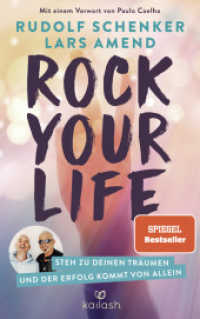 Rock Your Life : Steh zu deinen Träumen und der Erfolg kommt von allein （2022. 384 S. 216 mm）