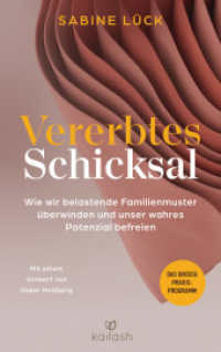 Vererbtes Schicksal : Wie wir belastende Familienmuster überwinden und unser wahres Potenzial befreien - Das große Praxisprogramm （Originalausgabe. 2023. 368 S. 10 SW-Abb. 221 mm）