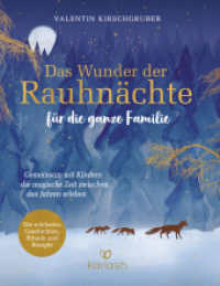 Das Wunder der Rauhnächte für die ganze Familie : Gemeinsam mit Kindern die magische Zeit zwischen den Jahren erleben - Die schönsten Geschichten, Rituale und Rezepte für mehr familiäre Verbundenheit （Originalausgabe. 2025. 272 S. durchgehend vierfarbig, mit zahlreichen）