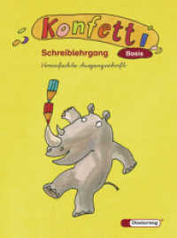 Konfetti Basis. Schreiblehrgang Vereinfachte Ausgangsschrift : RSR 2006 （2006. 72 S. m. zahlr. Illustr. 262.00 mm）
