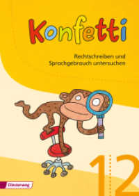 Konfetti - Ausgabe 2013 : Arbeitsheft Rechtschreiben und Sprachgebrauch untersuchen 1/2 inkl. Wörterheft, ABC-Heft, Werkzeugkiste (Konfetti 30) （2014. 88 S. m. zahlr. meist farb. Illustr. 297.00 mm）