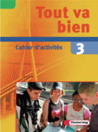 Tout va bien. Bd.3 9. Schuljahr, Cahier d'activites （2006. 128 S. 30 cm）