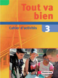 Tout va bien. Bd.3 9. Schuljahr, Cahier d' activites m. CD-ROM : CD-ROM: Multimedia-Sprachtrainer （2006. 128 S. m. zahlr. meist farb. Abb. 30 cm）