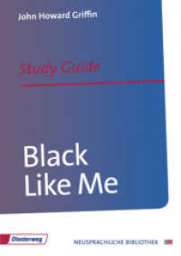 Black Like Me : Study Guide (Neusprachliche Bibliothek - Englische Abteilung 142) （2010. 128 S. 298.00 mm）