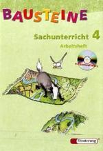 Bausteine Sachunterricht, Neubearbeitung. 4. Schuljahr, Arbeitsheft m. CD-ROM, Ausgabe Nord （2006. 95 S. 30 cm）