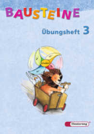 Bausteine &Uuml;bungshefte, Ausgabe Nordrhein-Westfalen, Neubearbeitung. 3. Schuljahr : 4. Sj. s. &Uuml;bungshefte, Neubearbeitung （2004. 63 S. m. zahlr. farb. Abb. 297 mm）