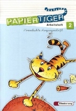 Papiertiger, Allgemeine Ausgabe, Neubearbeitung (2006). 2. Schuljahr, Arbeitsheft, Vereinfachte Ausgangsschrift （Nachdr. 2008. 64 S. m. zahlr. farb. Illustr. 29,5 cm）
