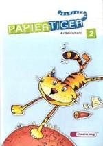 Papiertiger, Allgemeine Ausgabe, Neubearbeitung (2006). 2. Schuljahr, Arbeitsheft, Schulausgangsschrift （2007. 64 S. m. zahlr. farb. Illustr. 30 cm）