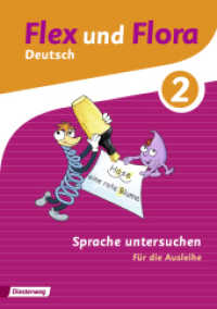 Flex und Flora - Ausgabe 2013 : Heft Sprache untersuchen 2 Für die Ausleihe (Flex und Flora 53) （2015. 40 S. m. Illustr. 297.00 mm）