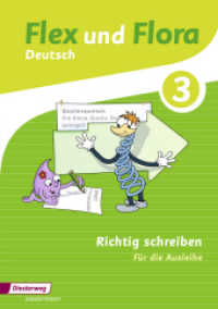 Flex und Flora - Ausgabe 2013 : Heft Richtig schreiben 3 Für die Ausleihe (Flex und Flora 102) （2016. 48 S. m. Illustr. 296.00 mm）