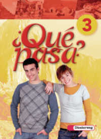 ¿Qué pasa? - Ausgabe 2006 : Schulbuch 3 (¿Qué pasa? 40) （2009. 217 S. m. zahlr. farb. Abb. 266.00 mm）