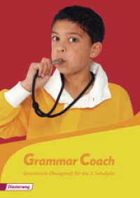 Grammar Coach : Grammatik-Übungsheft für das 5. Schuljahr (Grammatikhefte Englisch 1) （Nachdr. 2010. 49 S. m. farb. Illustr. 297.00 mm）