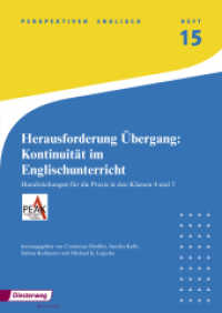 Herausforderung Übergang: Kontinuität im Englischunterricht : Handreichungen für die Praxis in Klassen 4 und 5 Heft 15 (Perspektiven Englisch 17) （2015. 92 S. 297.00 mm）