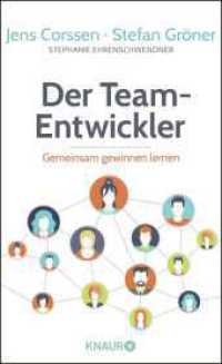 Der Team-Entwickler : Gemeinsam gewinnen lernen （2. Aufl. 2017. 288 S. 209.00 mm）