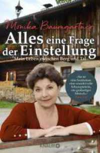 Alles eine Frage der Einstellung : Mein Leben zwischen Berg und Tal | Die Autobiografie der beliebten Volksschauspielerin aus "Der Bergdoktor" （3. Aufl.）