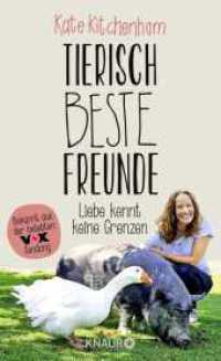 Tierisch beste Freunde - Liebe kennt keine Grenzen : (Das Buch der bekannten Tier-Expertin - für alle Fans der beliebten TV-Serie und für alle Tierfreunde.) （2. Aufl. 2021. 304 S. 208.00 mm）