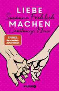 Liebe machen : Das Bestseller-Duo über die Liebe: wie wir sie finden, halten und genießen （1. Auflage. 2022. 256 S. 210.00 mm）