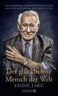 Der glücklichste Mensch der Welt : Ein hundertjähriger Holocaust-Überlebender erzählt, warum Liebe und Hoffnung stärker sind als der Hass  | Der New York Times Bestseller jetzt im Taschenbuch! （3. Aufl. 2021. 216 S. Bildteil 8 S. 194.00 mm）